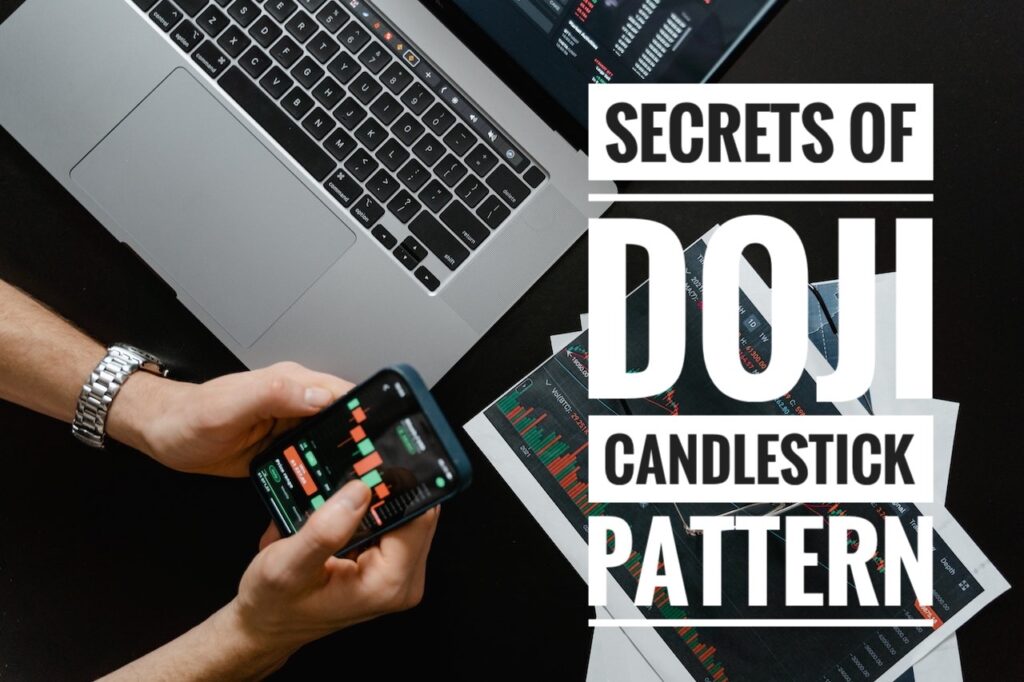 Unveiling The Secrets Of The Doji Candlestick Pattern